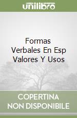 Formas Verbales En Esp Valores Y Usos libro