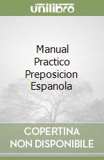 Manual Practico Preposicion Espanola libro
