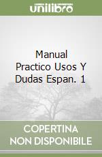 Manual Practico Usos Y Dudas Espan. 1 libro