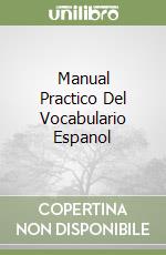 Manual Practico Del Vocabulario Espanol libro