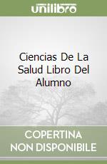 Ciencias De La Salud Libro Del Alumno libro