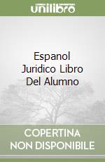 Espanol Juridico Libro Del Alumno libro