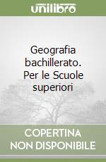 Geografia bachillerato. Per le Scuole superiori libro