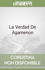 La Verdad De Agamenon libro