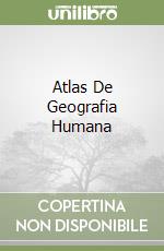 Atlas De Geografia Humana libro