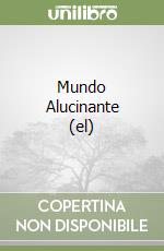 Mundo Alucinante (el) libro