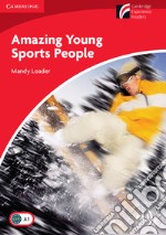 Amazing Young Sports People. Cambridge Experience Readears British English. Con File audio per il download