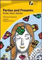 Parties and presents: three short stories. Con CD Audio. Con CD-ROM libro