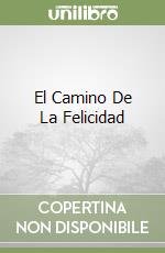 El Camino De La Felicidad libro