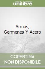 Armas, Germenes Y Acero libro