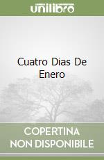 Cuatro Dias De Enero libro