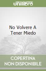 No Volvere A Tener Miedo libro