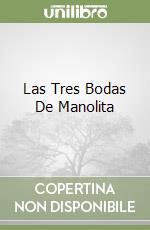 Las Tres Bodas De Manolita libro