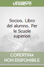 Socios. Libro del alumno. Per le Scuole superiori libro