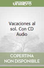 Vacaciones al sol. Con CD Audio