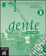 Gente. Libro de trabajo. Per le Scuole superiori libro