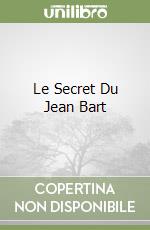 Le Secret Du Jean Bart