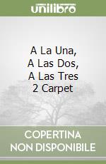 A La Una, A Las Dos, A Las Tres 2 Carpet libro