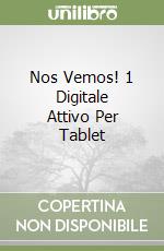 Nos Vemos! 1 Digitale Attivo Per Tablet libro