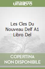 Les Cles Du Nouveau Delf A1 Libro Del