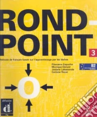 Rond-point. Livre de l'élève. Per le Scuole superiori. Con CD Audio. Vol. 3 libro