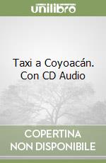 Taxi a Coyoacán. Con CD Audio libro