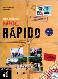 Rapido; rapido. Libro del alumno. PEr le Scuole superiori. Con CD. Con espansione online libro