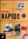 Rapido, rapido. Libro del alumno. PEr le Scuole superiori. Con CD. Con espansione online libro