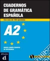 Cuadernos de gramática española. A2. Ejercicios. Per le Scuole superiori. Con CD Audio. Vol. 2 libro