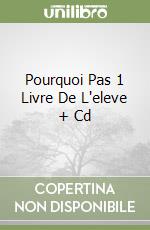 Pourquoi Pas 1 Livre De L'eleve + Cd libro