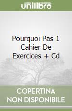 Pourquoi Pas 1 Cahier De Exercices + Cd libro