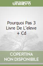 Pourquoi Pas 3 Livre De L'eleve + Cd libro