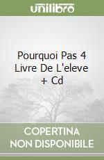 Pourquoi Pas 4 Livre De L'eleve + Cd