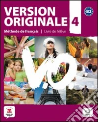 Version originale. Per le Scuole superiori. Con CD Audio. Con e-book. Con espansione online. Vol. 4 libro