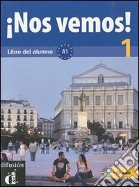Nos vemos! Nivel 1. Libro del alumno. Per le Scuole superiori. Con CD Audio libro