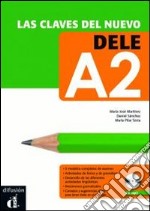 Las claves del nuevo. Dele A2. Libro del alumno. Per le Scuole superiori. Con espansione online