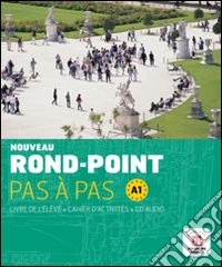 Rond-point. A1. Pas à pas. Per le Scuole superiori. Con CD Audio libro