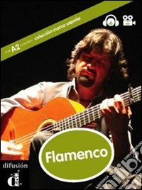 Flamenco. Per le Scuole superiori. Con DVD libro