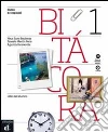 Bitacora 1. Libro del alumno. Per le Scuole superiori. Con CD Audio libro