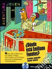 Donde esta Emiliano Fuente? Con CD Audio libro