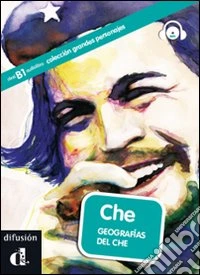 Che. Grandes personajes. Con CD Audio libro