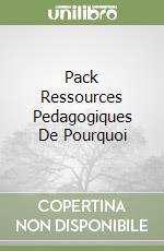 Pack Ressources Pedagogiques De Pourquoi