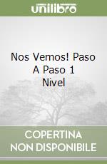Nos Vemos! Paso A Paso 1 Nivel libro