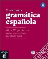 Cuadernos de gramática española. Ediz. internazionale. Per le Scuole superiori. Con CD Audio. Con espansione online libro