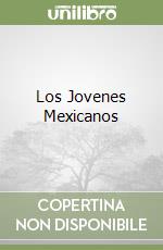 Los Jovenes Mexicanos libro