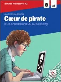 Coeur de pirate. Per la Scuola media. Con CD Audio libro