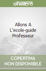 Allons A L'ecole-guide Professeur libro