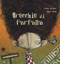 Orecchie di farfalla. Ediz. a colori libro