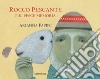 Rocco Pescante e il pesce memoria. Ediz. a colori libro
