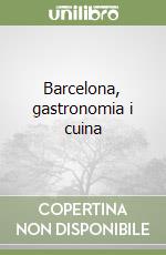 Barcelona, gastronomia i cuina